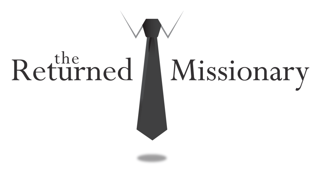 The Returned Missionary - for those who have served LDS Missions