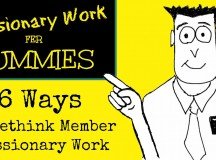 6 Ways to Rethink Member Missionary Work